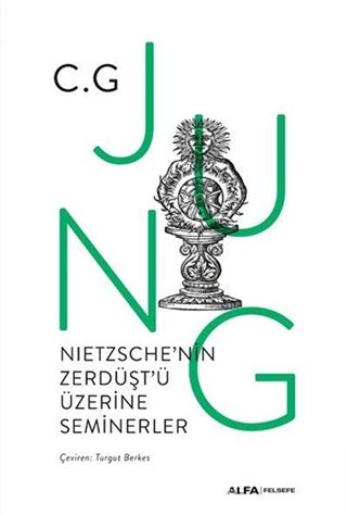 Nıetzsche'nin Zerdüşt'ü Üzerine Seminerler 1934-1939