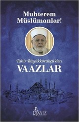 Muhterem Müslümanlar!