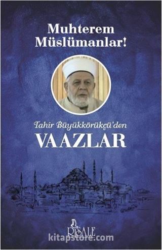 Muhterem Müslümanlar!