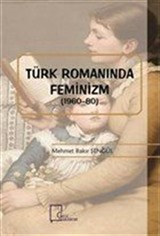 Türk Romanında Feminizm (1960-80)