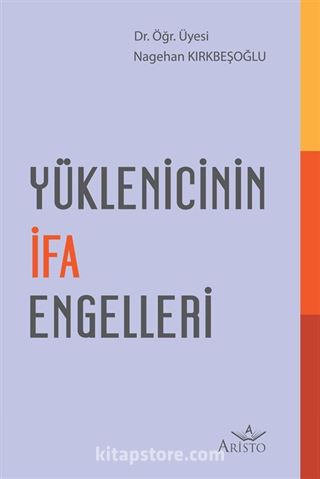 Yüklenicinin İfa Engelleri