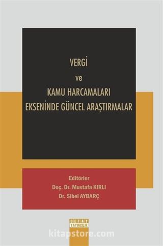 Vergi ve Kamu Harcamaları Ekseninde Güncel Araştırmalar