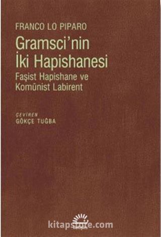 Gramsci'nin İki Hapishanesi