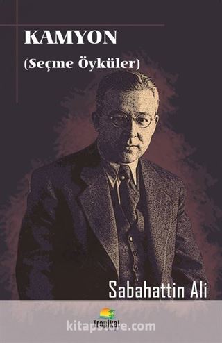 Kamyon ( Seçme Öyküler )