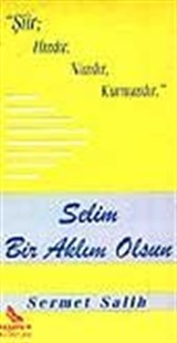 Selim Bir Aklım Olsun