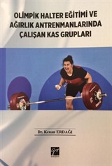 Olimpik Halter Eğitimi ve Ağırlık Antremanlarında Çalışan Kas Grupları