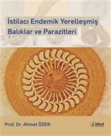 İstilacı Endemik Yerelleşmiş Balıklar ve Parazitleri