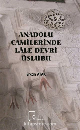 Anadolu Camilerinde Lale Devri Üslubu