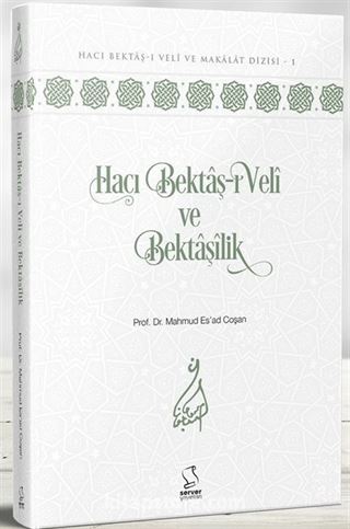 Hacı Bektaş-ı Veli ve Bektaşilik