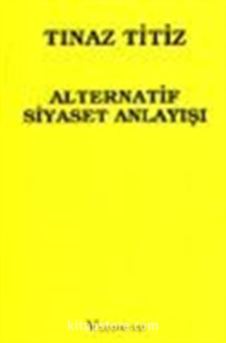 Alternatif Siyaset Anlayışı