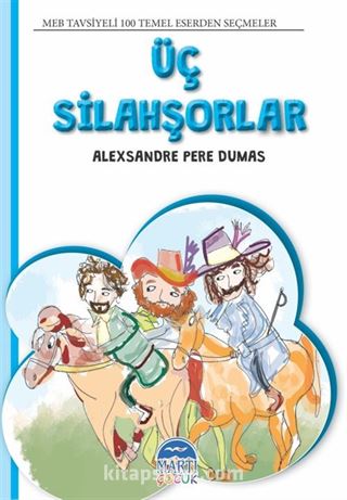 Üç Silahşorlar / 4. Sınıf 100 Temel Eserden Seçmeler Set 1