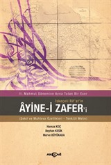 II. Mahmut Dönemine Ayna Tutan Bir Eser İskeçeli Rif'at'in Ayine-i Zafer'i (Şekil ve Muhteva Özellikleri-Tenkitli Metin)