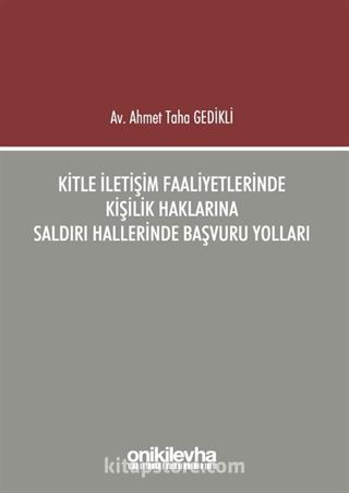 Kitle İletişim Faaliyetlerinde Kişilik Haklarına Saldırı Hallerinde Başvuru Yolları