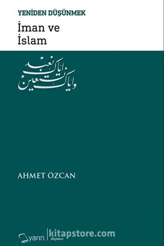 İman ve İslam / Yeniden Düşünmek