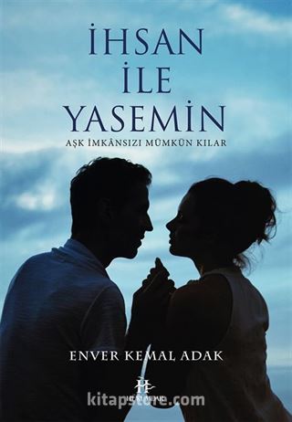 İhsan ile Yasemin