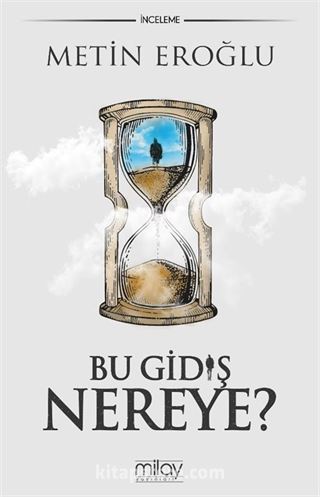 Bu Gidiş Nereye?