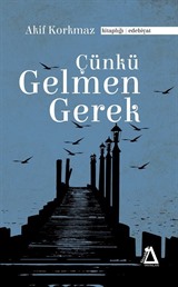 Çünkü Gelmen Gerek