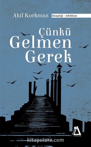 Çünkü Gelmen Gerek