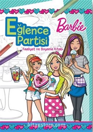 Barbie Eğlence Partisi Faaliyet ve Boyama Kitabı