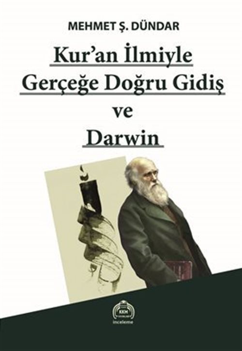 Kuran İlmiyle Gerçeğe Doğru Gidiş ve Darwin