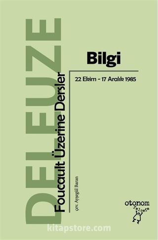 Bilgi: Foucault Üzerine Dersler (22 Ekim-17 Aralık 1985)