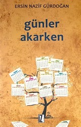 Günler Akarken