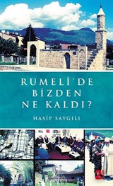 Rumeli'de Bizden Ne Kaldı?