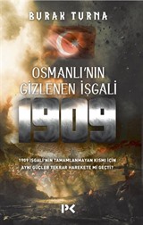 Osmanlı'nın Gizlenen İşgali 1909