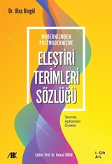 Modernizmden Postmodernizme Eleştiri Terimleri Sözlüğü (1. Cilt)