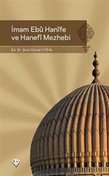 İmam Ebu Hanife ve Hanefi Mezhebi