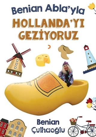 Benian Abla'yla Hollanda'yı Geziyoruz