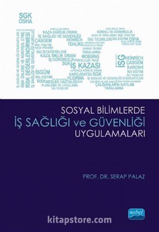 Sosyal Bilimlerde İş Sağlığı ve Güvenliği Uygulamaları