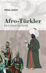 Afro-Türkler (Etnik Köken ve Kimlik)