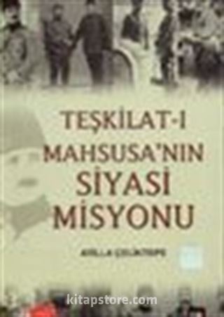 Teşkilat-ı Mahsusa'nın Siyasi Misyonu