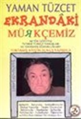 Ekrandaki Mürkçemiz