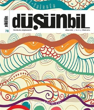 Düşünbil İki Aylık Bilim ve Düşün Dergisi Sayı: 78 Nisan 2019