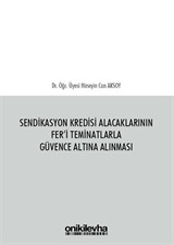 Sendikasyon Kredisi Alacaklarının Fer'i Teminatlarla Güvence Altına Alınması