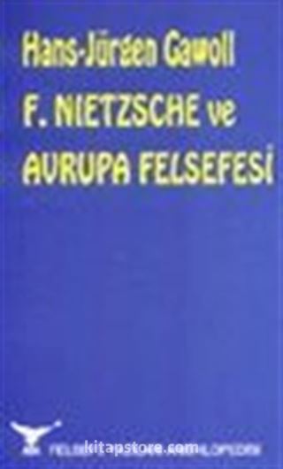 F. Nietzsche ve Avrupa Felsefesi