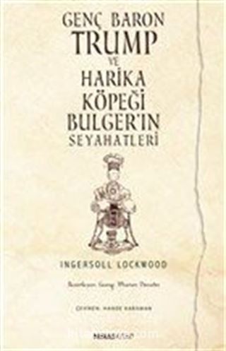 Genç Baron Trump ve Harika Köpeği Bulger'in Seyahatleri