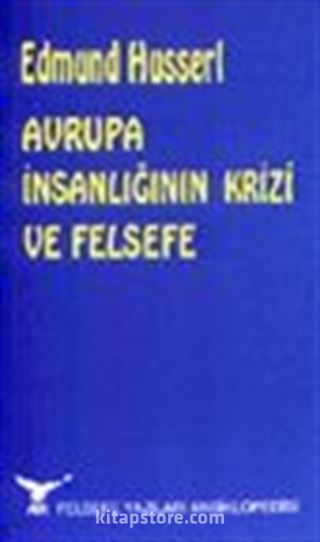 Avrupa İnsanlığının Krizi ve Felsefe