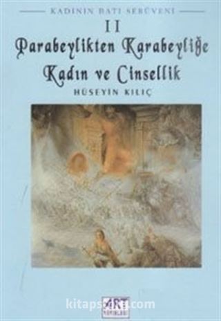 Kadının Batı Serüveni 2: Parabeylikten Karabeyliğe Kadın ve Cinsellik