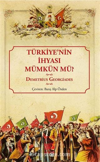 Türkiye'nin İhyası Mümkün Mü?