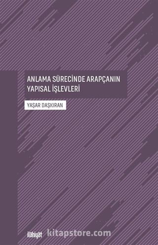 Anlama Sürecinde Arapçanın Yapısal İşlevleri