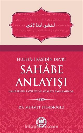 Hulefa-i Raşidin Devri Sahabe Anlayışı