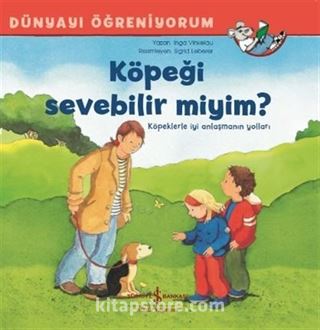 Köpeği Sevebilir Miyim? / Dünyayı Öğreniyorum