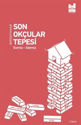 Son Okçular Tepesi Evimiz - Ailemiz