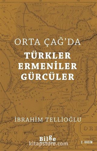 Orta Çağ'da Türkler - Ermeniler - Gürcüler