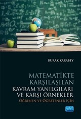 Matematikte Karşılaşılan Kavram Yanılgıları ve Karşı Örnekler