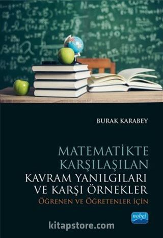 Matematikte Karşılaşılan Kavram Yanılgıları ve Karşı Örnekler