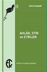 Ahlak , Etik ve Etikler